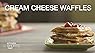 Cream Cheese Waffles