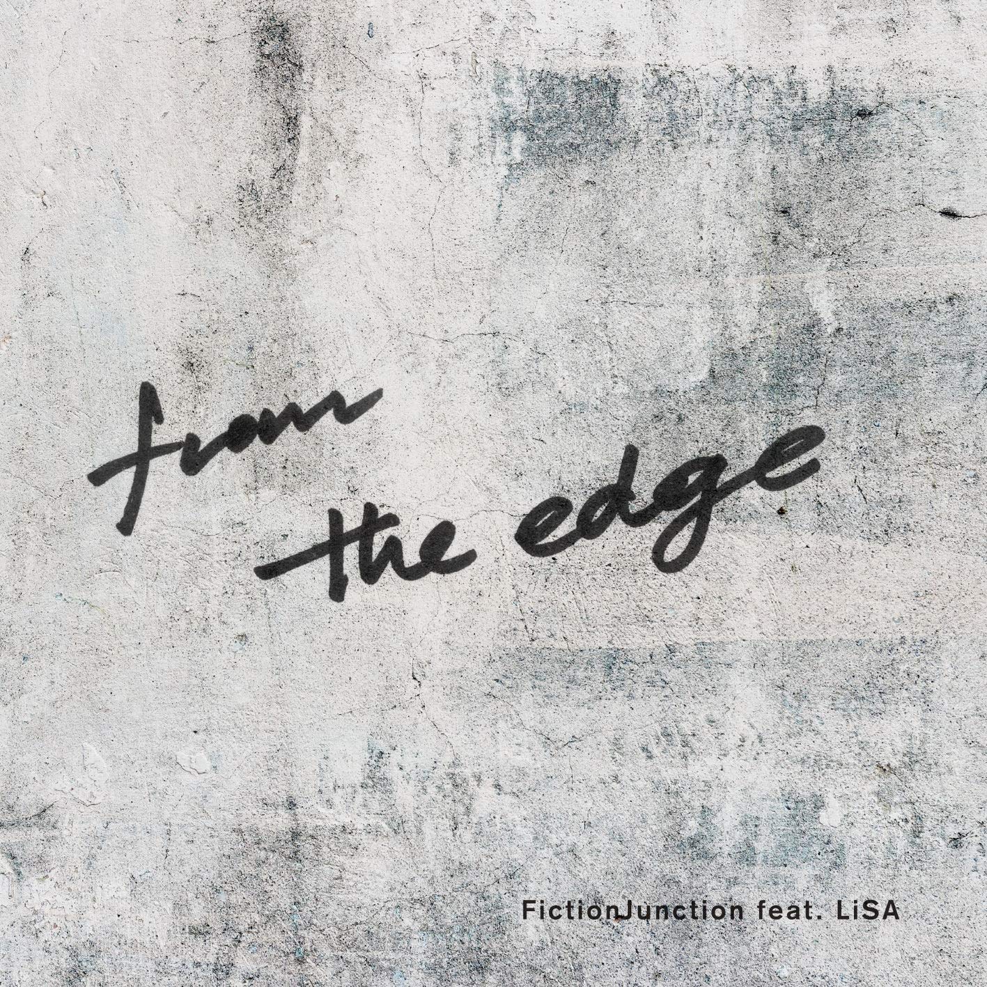 from the edge FictionJunction feat. LiSA