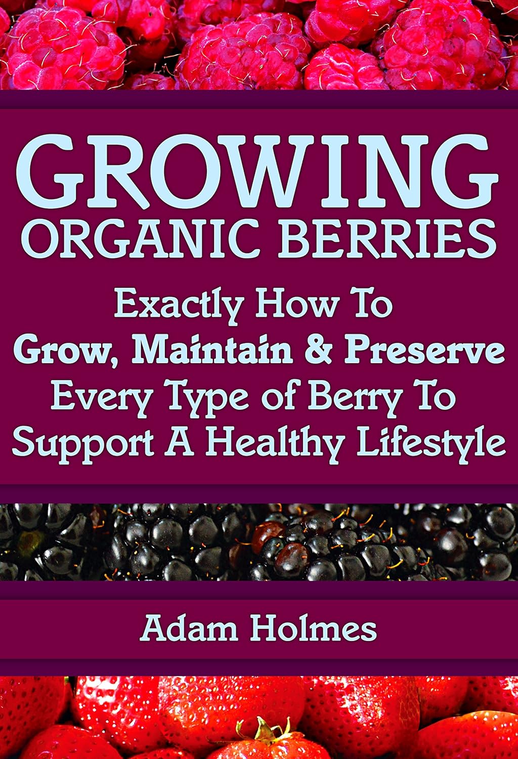 http://www.amazon.com/Growing-Organic-Berries-Maintain-Lifestyle-ebook/dp/B00M1AWCJ4/ref=as_sl_pc_ss_til?tag=lettfromahome-20&linkCode=w01&linkId=&creativeASIN=B00M1AWCJ4