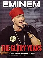 Eminem: The Glory Years