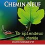 Ta Splendeur est Chant�e ~ Communaut� du Chemin Neuf