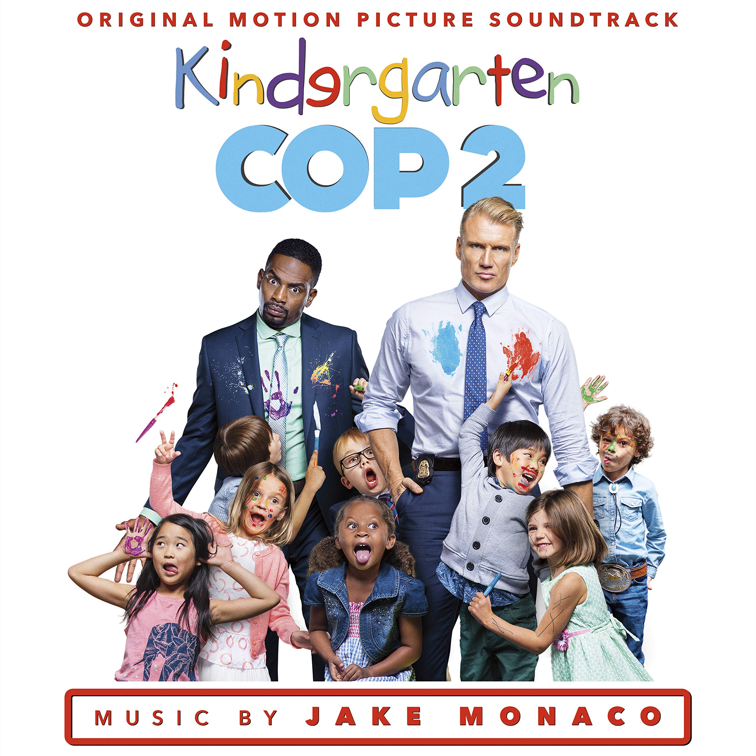 Kindergarten Cop 2 (Original Motion Picture Soundtrack) Jake Monaco