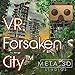VR Forsaken City