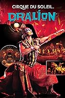 Cirque du Soleil: Dralion