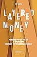 Layered Money – Nik Bhatia