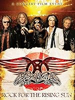 Aerosmith - Rock For the Rising Sun