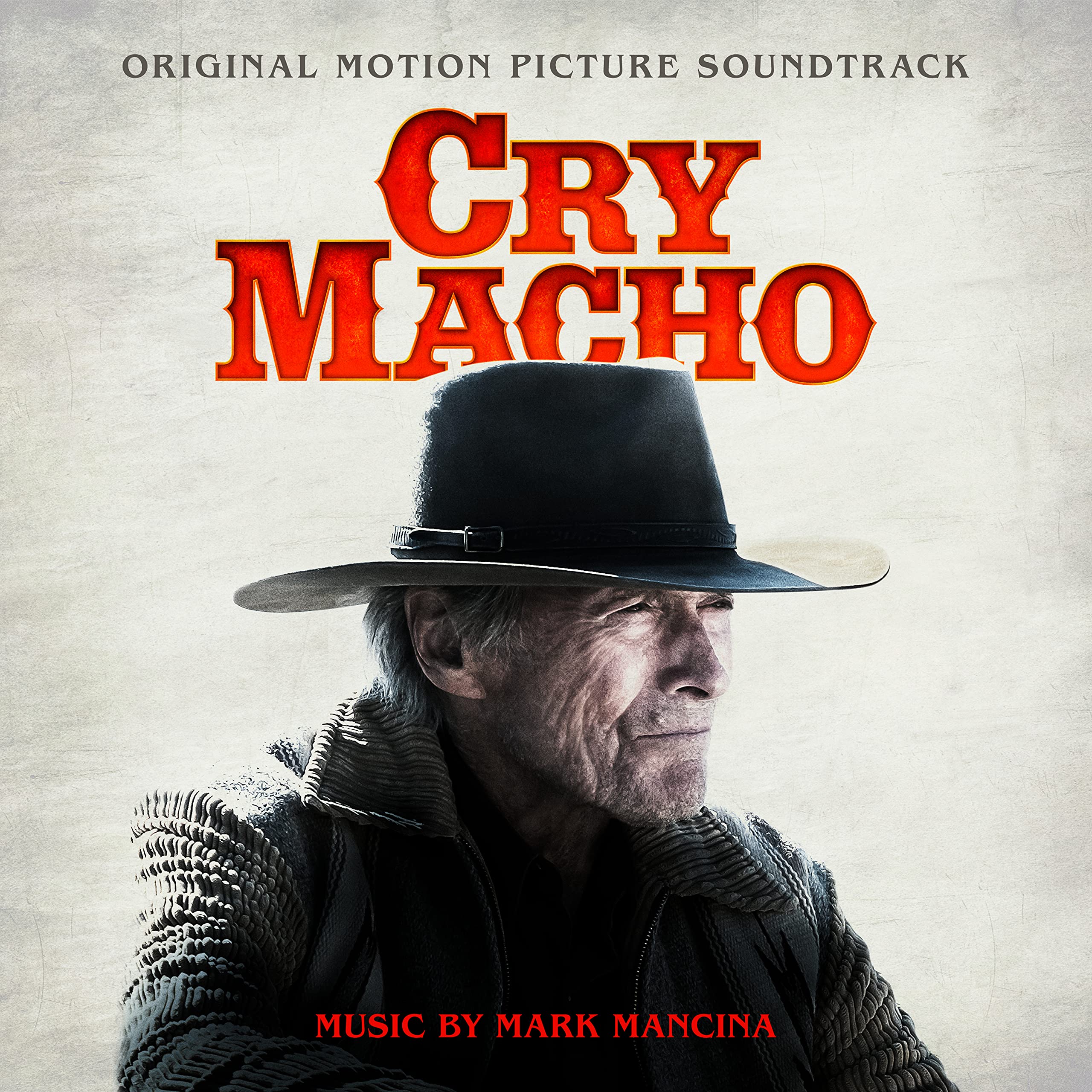 Cry Macho (Original Motion Picture Soundtrack) マーク・マンシーナ