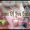 Some Of You Girls is from Geoff Westen's CD, Vidiots - Tune In