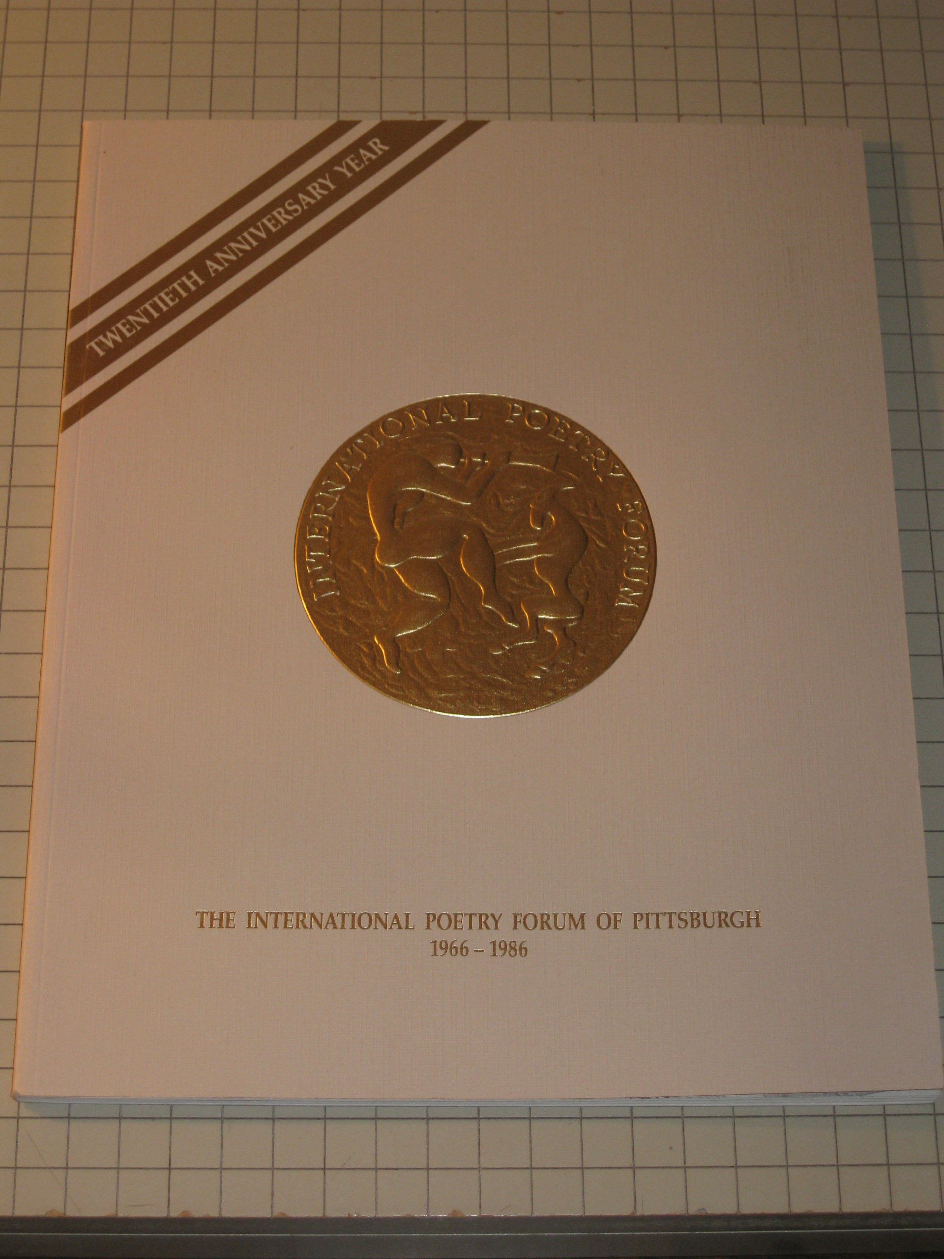 The International Poetry Forum 1966-1991 - The International Poetry Forum 