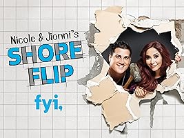 Nicole and Jionni's Shore Flip Season 1
