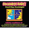 Rockabye Baby! Good Day, Goodnight: The 5 Year Anniversary Compilation