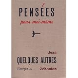 Pens�es pour moi-m�me & quelques autrespar Jean Z�boulon