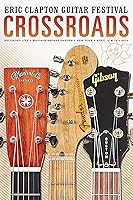 Eric Clapton: Crossroads Guitar Festival 2013
