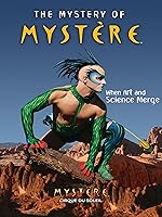 Cirque du Soleil: The Mystery of Mystere