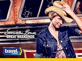 Samantha Brown's Great Weekends Season 1