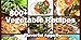 800+ Flavorful Vegetable Recipes