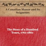 A Canadian Manor and Its Seigneurs