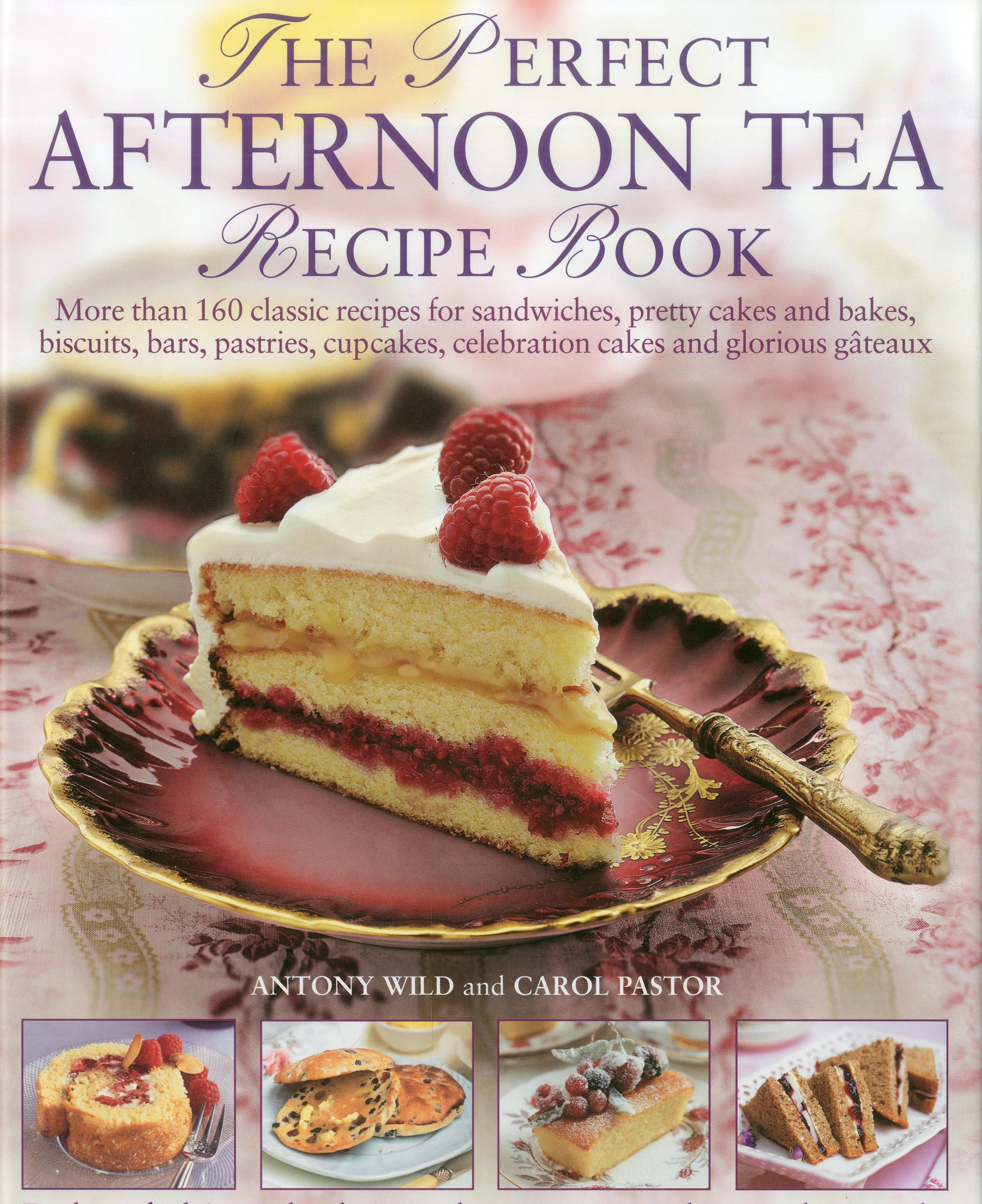 The Perfect Afternoon Tea Recipe Book