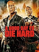 A Good Day to Die Hard