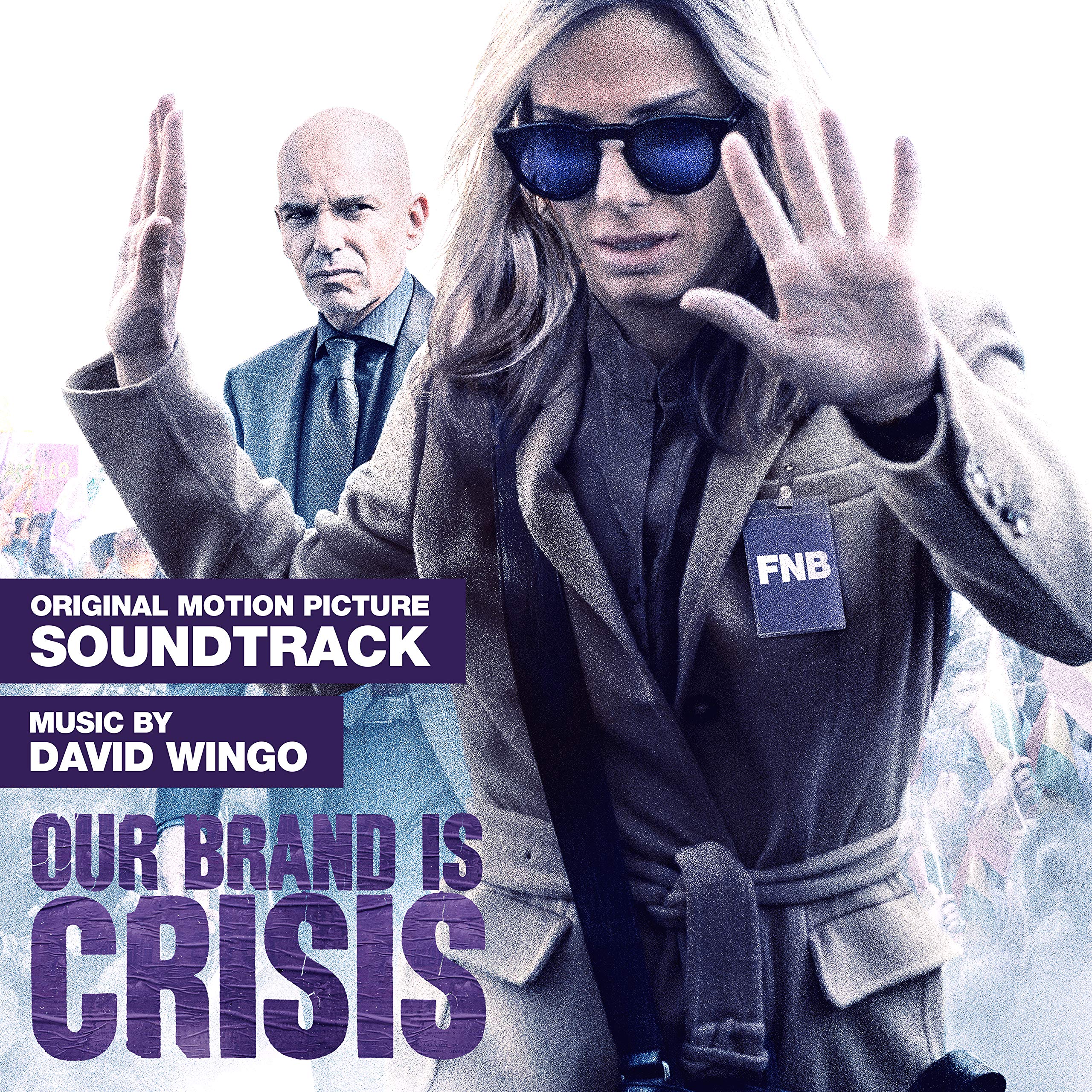 Our Brand Is Crisis (Original Motion Picture Soundtrack) David Wingo