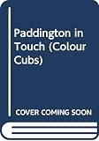 Bond, Michael: Paddington in Touch Bond, Michael: Paddington in Touch