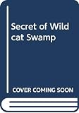 Dixon, Franklin W.: The Secret of Wildcat Swamp