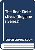 Berenstain, Stan: The Bear Detectives