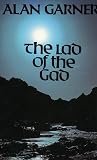 Garner, Alan: Lad of the Gad Garner, Alan: Lad of the Gad