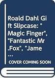 Dahl, Roald: Roald Dahl Gift Slipcase: "Magic Finger", "Fantastic Mr. Fox", "James and the Giant Peach", "Charlie and the Chocolate Factory", "Charlie and the Great Glass Elevator" Dahl, Roald: Roald Dahl Gift Slipcase: "Magic Finger", "Fantastic Mr. Fox", "James and the Giant Peach", "Charlie and the Chocolate Factory", "Charlie and the Great Glass Elevator"