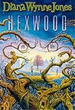 Jones, Diana Wynne: Hexwood Jones, Diana Wynne: Hexwood