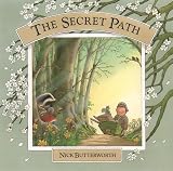 Butterworth, Nick: The Secret Path Butterworth, Nick: The Secret Path