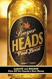 Brent, Paul: Lager Heads: Labatt and Molson Face off for Canada's Beer Money Brent, Paul: Lager Heads: Labatt and Molson Face off for Canada's Beer Money
