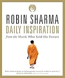 Sharma, Robin S.: Daily Inspiration from the Monk Who Sold His Ferrari Sharma, Robin S.: Daily Inspiration from the Monk Who Sold His Ferrari