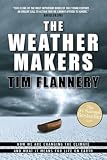 Flannery, Tim: The Weather Makers Flannery, Tim: The Weather Makers
