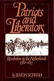 Schama, Simon: Patriots and Liberators: Revolution in the Netherlands 1780-1813