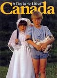 Smolan, Rick: A Day in the Life of Canada