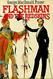 Flashman and the Redskins (0002226618) by Fraser, George MacDonald Fraser, George MacDonald: Flashman and the Redskins