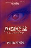 Atkins, Peter: Morningstar: Or, the Vampires of Summer Atkins, Peter: Morningstar: Or, the Vampires of Summer