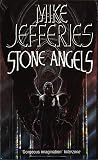 Jefferies, Mike: Stone Angels Jefferies, Mike: Stone Angels