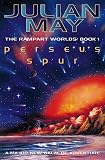 May, Julian: Perseus Spur: An Adventure of the Rampart Worlds