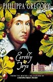 Gregory, Philippa: Earthly Joys