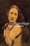 Humphreys, Helen: Afterimage