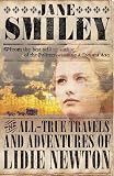 Smiley, Jane: The All-True Travels and Adventures of Lidie Newton: A Novel Smiley, Jane: The All-True Travels and Adventures of Lidie Newton: A Novel