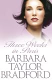 Bradford, Barbara Taylor: Three Weeks in Paris Bradford, Barbara Taylor: Three Weeks in Paris