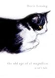 Lessing, Doris May: The Old Age of El Magnifico