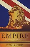 Judd, Denis: Empire: The British Imperial Experience from 1765 to the Present Judd, Denis: Empire: The British Imperial Experience from 1765 to the Present