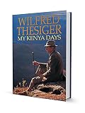 Thesiger, Wilfred: My Kenya Days