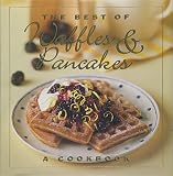 Stacey, Jane: The Best of Waffles and Pancakes: A Cookbook Stacey, Jane: The Best of Waffles and Pancakes: A Cookbook