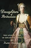 Hickman, Katie: Daughters of Britannia Hickman, Katie: Daughters of Britannia