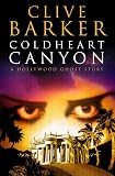 Barker, Clive: Coldheart Canyon Barker, Clive: Coldheart Canyon